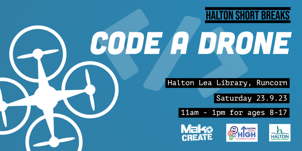 Halton Short Breaks 2023 | Code-A-Drone Workshop
