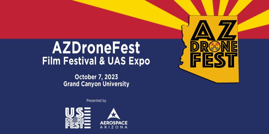AZDroneFest 2023 Film Festival & UAS Expo